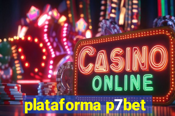 plataforma p7bet